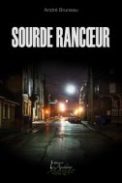 Sourde rancœur – André Bruneau